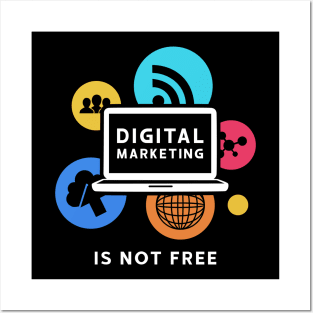 Digital Marketing Is Not Free Posters and Art